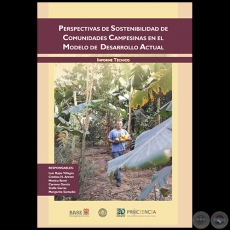 PERSPECTIVAS DE SOSTENIBILIDAD DE COMUNIDADES CAMPESINAS EN EL MODELO DE DESARROLLO ACTUAL - LUIS ROJAS VILLAGRA - Ao 2017